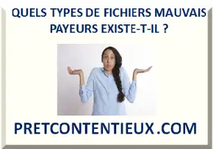 QUELS TYPES DE FICHIERS MAUVAIS PAYEURS EXISTE-T-IL ?